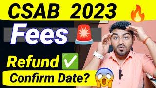 CSAB 2023 Fees Refund Process Dates? | CSAB 2023 Round-2 Cutoffs| Csab 2023 fees refund