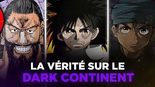 TOUS LES SECRETS DU DARK CONTINENT EXPLIQUÉS !