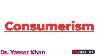 Consumerism | Meaning Of Consumerism | Consumer Theory | Consumer Behaviour | Economics | CUET UGC