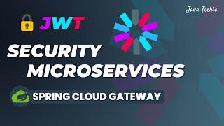 Microservices Security Using JWT | Spring Cloud  Gateway | JavaTechie