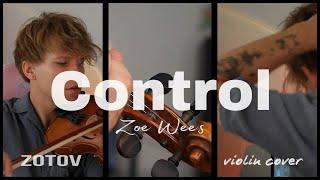 Zoe Wees - Control Dédié à mon ange 🫶️#zoewees #control #violincover #zotovviolin #violin