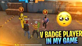 V BADGE PLAYER IN MY GAME-GARENA FREE FIRE