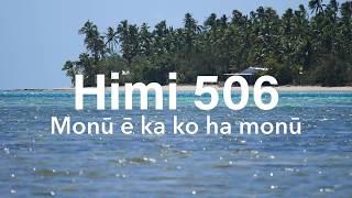 Himi 506 Monu e ka ko ha monu