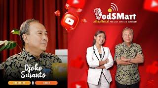 Podsmart With Djoko Susanto