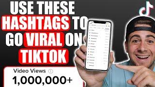 Use These NEW Hashtags To Go VIRAL on TikTok in 2023 FAST (UPDATED TIKTOK HASHTAG STRATEGIES)