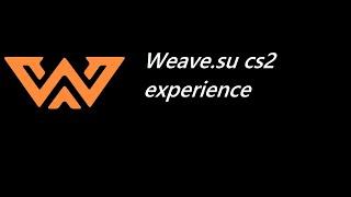 Weave.su cs2 experience