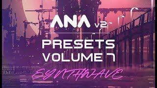 ANA 2 Presets Volume 7 Synthwave Long Version