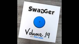 Swagger Volume 19 - Track 3 Mixed by Ryan James