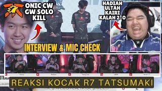 KING MATT B4NT4I ONIC! REAKSI R7 INTERVIEW DAN MIC CHECK FNATIC ONIC  VS REBELLION ESPORT MPL ID S14