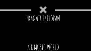 PRAGATI/EKLOPAN......A.R MUSIC WORLD.,.