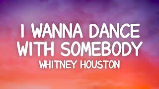 Whitney Houston - I Wanna Dance With Somebody (Lyrics)