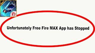 Fix Free Fire MAX Unfortunately Has Stopped | Free Fire MAX Stopped Problem | PSA 24