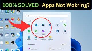 2024 Updated How To Fix Windows 11/10 Apps Not Opening | Solve Apps Problems in Windows 11 or 10