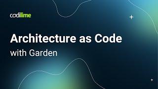 Architecture as Code with Garden | CodiLime