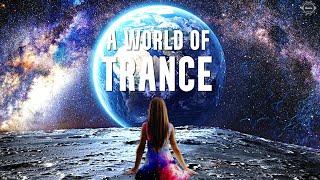 A World Of Trance | 2 Hour Trance Mix