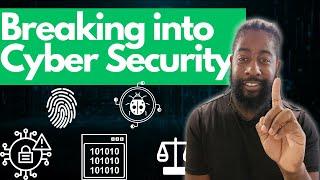 Want to break into Cyber Security? Let's Talk