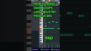 How To Make Dark Loops Like Industry Producers | FL Studio Tutorial #Shorts