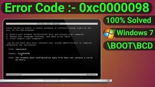 How to Fix Boot BCD Error 0xc0000098 Windows 7 | Windows 7 BCD Error Fix | Fix \BOOT\BCD Error