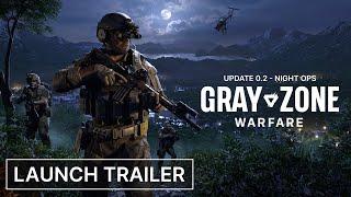 Gray Zone Warfare: Night Ops Launch Trailer