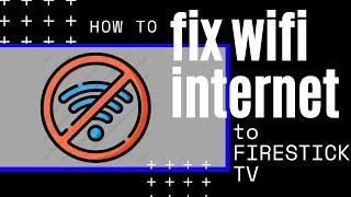 Firestick Won't Connect to Internet (SOLVED)