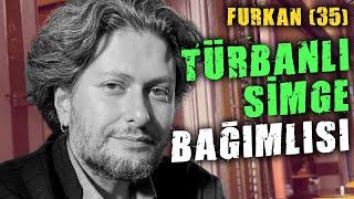 FURKAN BÖLÜKBAŞI'NIN TÜRBANLI İF*A ARATMASI