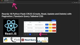 Reactjs 18 Python Flask CRUD with Pagination | Tanstack Query Tailwind CSS