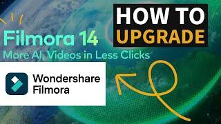 How To Upgrade Wondershare Filmora 13 to Filmora 14