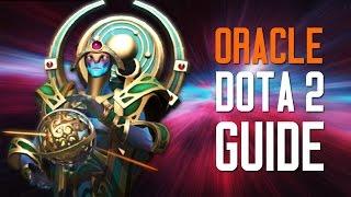 ORACLE DOTA 2 GUIDE / Оракул Дота 2 Гайд