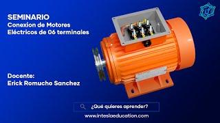 SEMINARIO 01 - CONEXION DE MOTORES ELECTRICOS DE 06 TERMINALES