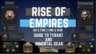Guide to Immortal & Tyrant Gear - Rise of Empires Ice & Fire