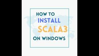 How to Install Scala3 on Windows