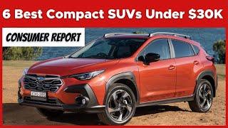 6 Best Compact SUVs Under $30K - as per Consumer Reports (2024)