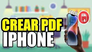 Como crear un PDF en iPhone  2023 GRATIS