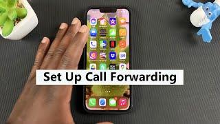 How To Setup Call Forwarding On iPhone