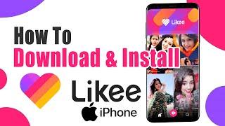 How to Download & Install Likee App on iPhone