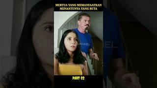 PART 02.. Mertua dan Menantu. #alurceritafilm #filmkeren #wajibnonton #reviewfilm #movie #filmora