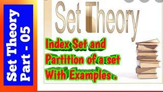 Index set with Examples| Partition of a Set| Set Theory  05| CBSE | JEE|set theory