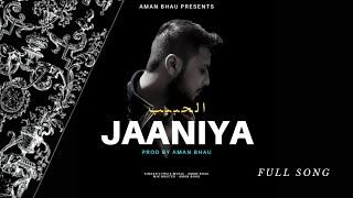 Aman Bhau - Jaaniya (Official Audio) | [Ethe Duniya Layi Pyaar Jismaani Aa, Jaaniya Jaaniya Janiya]