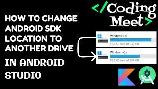 How to Change Android SDK Location to Another Drive in Android Studio(.gradle, .android, SDK Folder)