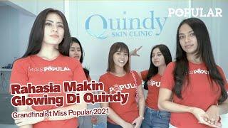 Rahasia Makin Glowing Di Quindy  | Grandfinalist Miss Popular 2021