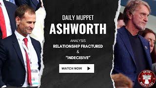 The Daily Muppet | Ashworth Truth Revealed | Manchester United Transfer News