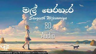 Mal Perahara (මල් පෙරහැර) | 8D Audio|  Sangeeth Wijesooriya | Lyrics Video | Music Folder