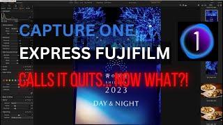 How can we edit FUJIFILM RAW now?! NO MORE CAPTURE ONE EXPRESS
