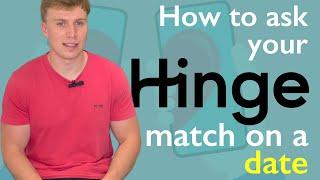 Hinge Dating App - How To Ask Your Match On A Date in 2022