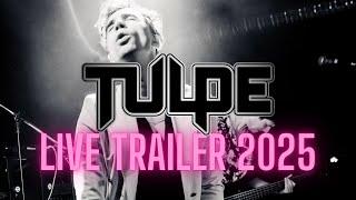 TULPE LIVE TRAILER 2025 (Official HD)