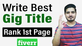 How to write Best Fiverr Gig Title to Rank Fiverr Gig 2022 | Best Fiverr Gig Title