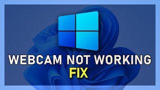 Windows 11 - How To Fix Webcam Not Working