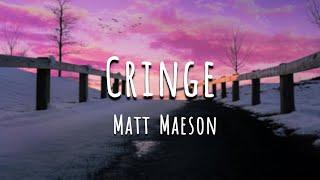 Cringe - Matt Maeson (Lyrics)