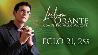 LEITURA ORANTE | ECLO 21, 2ss  | 10/06/2024 | @PadreManzottiOficial