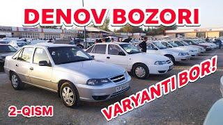 NEKSIYA NARXLARI VARYANTI BOR ! SURXONDARYO DENOV MASHINA BOZORI 10-Oktyabr 2-QISM